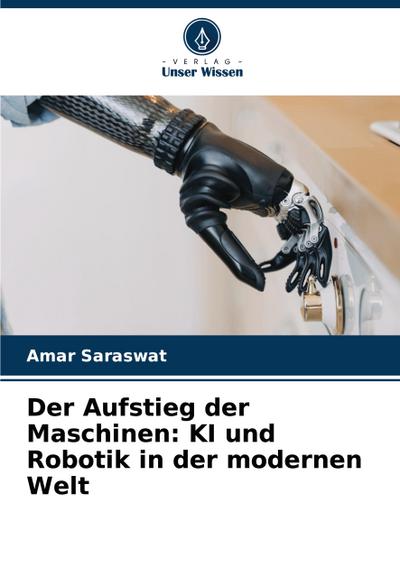 Der Aufstieg der Maschinen: KI und Robotik in der modernen Welt