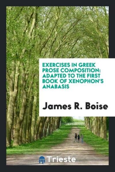 Exercises in Greek Prose Composition