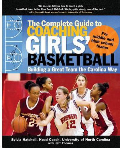 The Complete Guide to Coaching Girls’ Basketball
