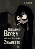 Die kleine Becky und ihre magische Zigarette