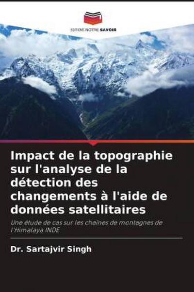 Impact de la topographie sur l’analyse de la détection des changements à l’aide de données satellitaires