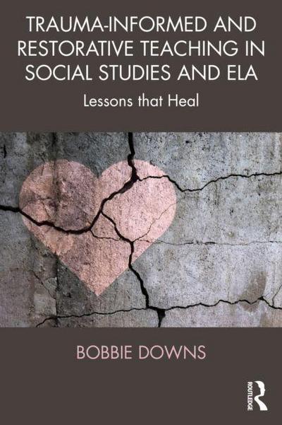 Trauma-Informed and Restorative Teaching in Social Studies and ELA