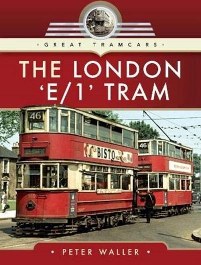 The London ’E/1’ Tram