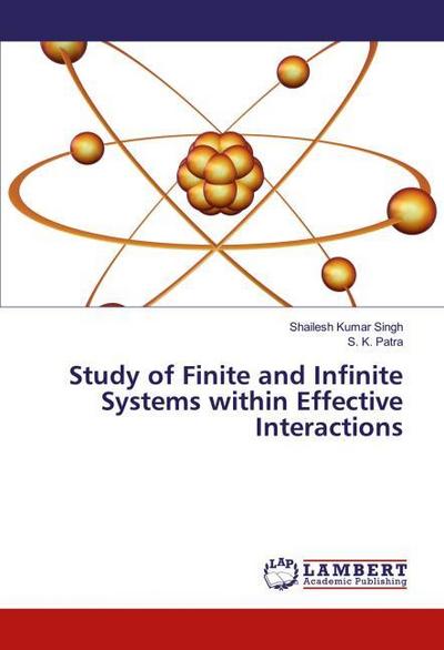 Study of Finite and Infinite Systems within Effective Interactions