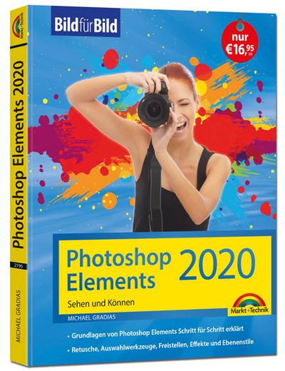 Photoshop Elements 2020 - Bild für Bild erklärt - komplett in Farbe