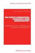 Die zweite Generation: Etablierte oder Außenseiter?