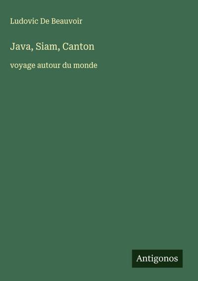 Java, Siam, Canton