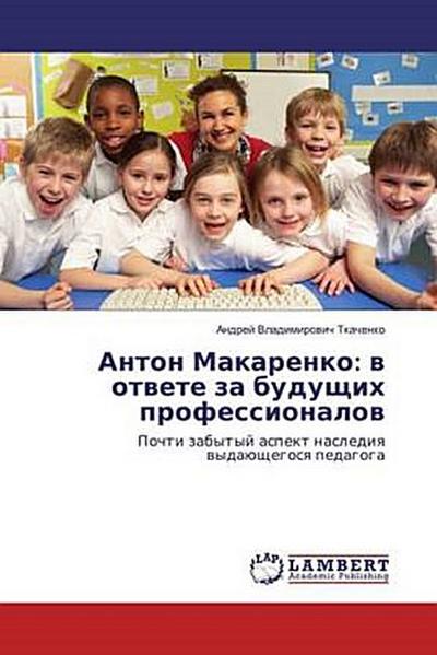 Anton Makarenko: w otwete za buduschih professionalow