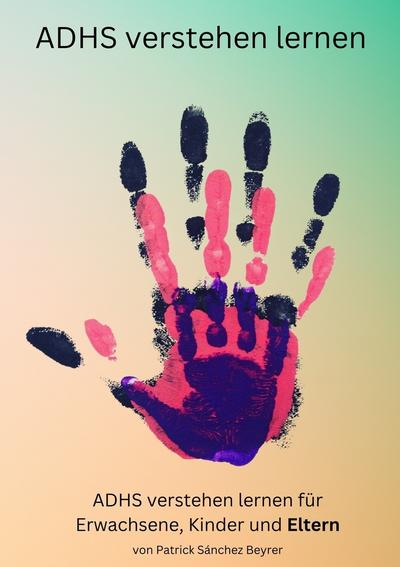 ADHS verstehen lernen