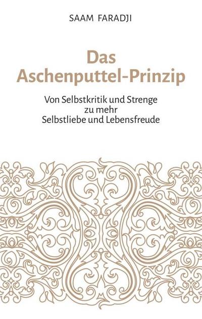 Das Aschenputtel-Prinzip