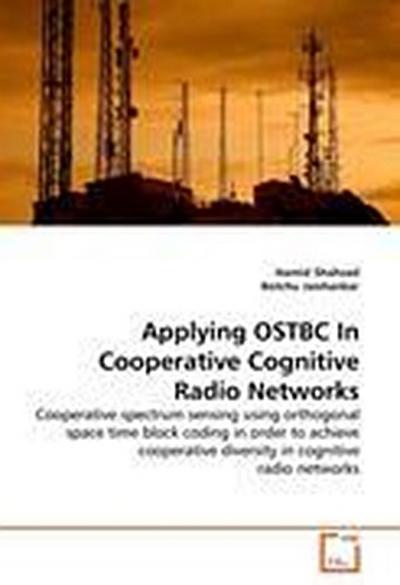Applying OSTBC In Cooperative Cognitive Radio Networks