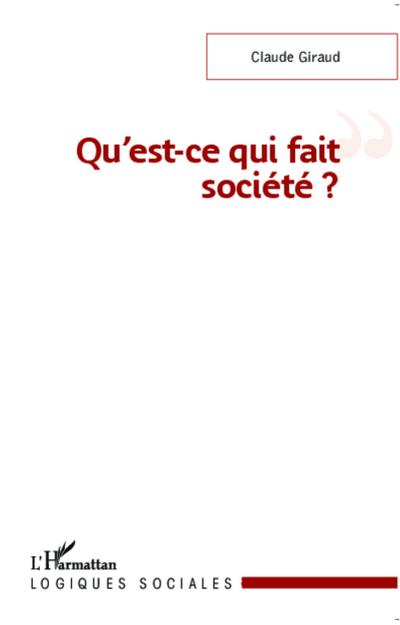 Qu’est-ce qui fait société ?