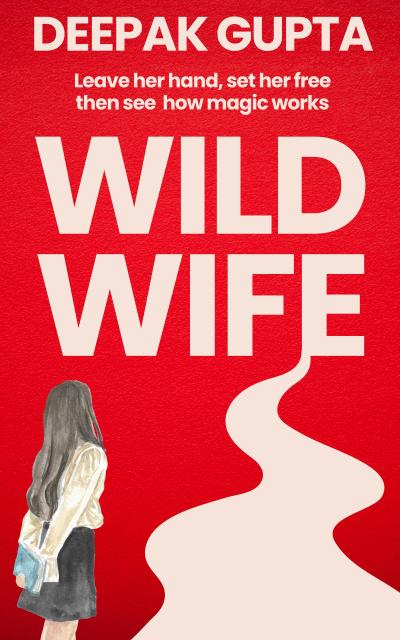 Wild Wife: Poetry and Prose