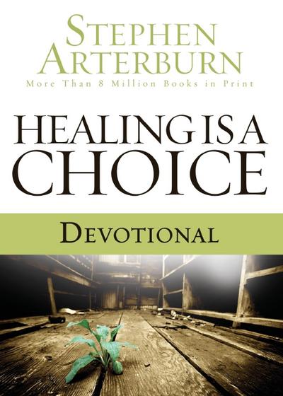 Healing Is a Choice Devotional
