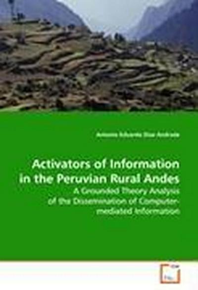 Activators of Information in the Peruvian Rural Andes