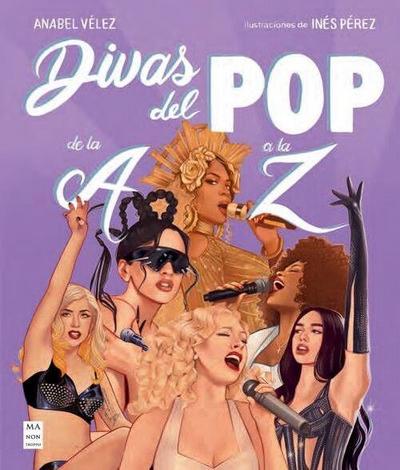 Divas del Pop de la A A La Z / Pop Divas from A to Z