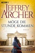 Möge die Stunde kommen von Jeffrey Archer | Ebook