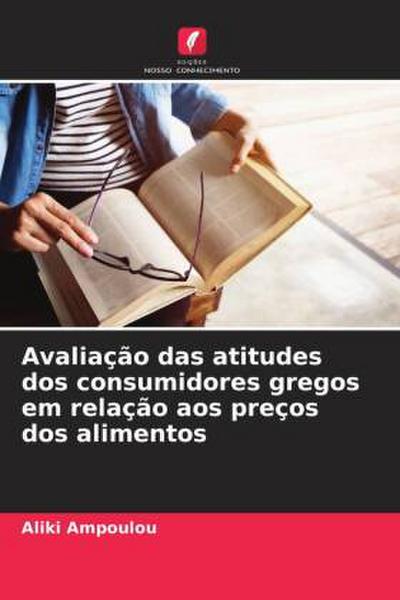 Avaliação das atitudes dos consumidores gregos em relação aos preços dos alimentos