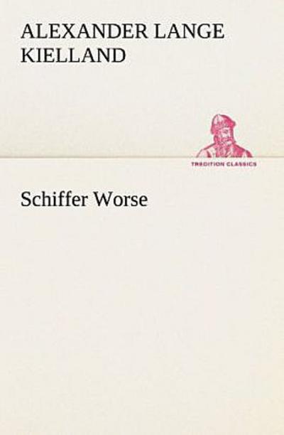Schiffer Worse