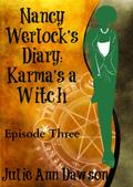 Nancy Werlock’s Diary: Karma’s a Witch