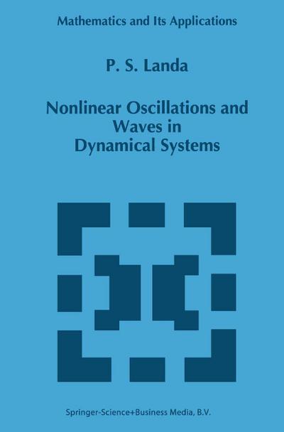 Nonlinear Oscillations and Waves in Dynamical Systems