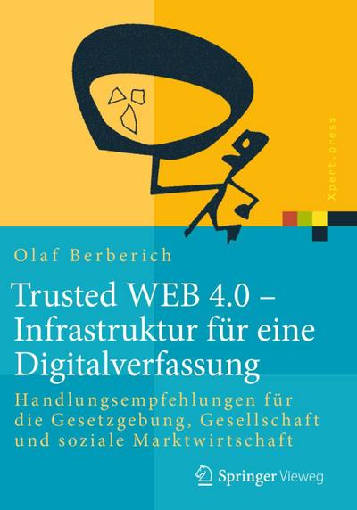 Trusted WEB 4.0 - Infrastruktur für eine Digitalverfassung