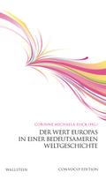 Der Wert Europas in einer bedeutsameren Weltgeschichte