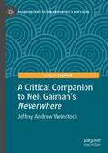 A Critical Companion to Neil Gaiman’s ’Neverwhere’