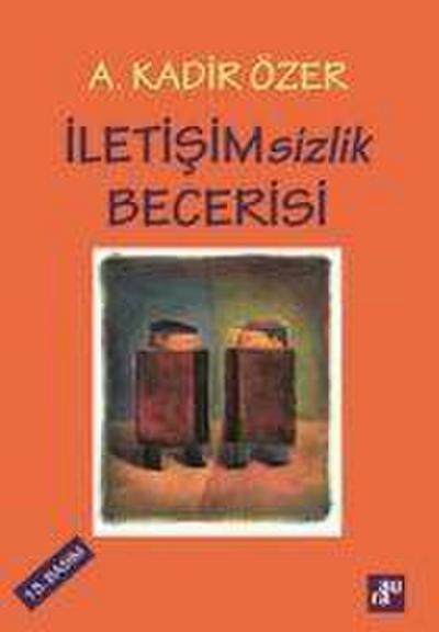 Iletisimsizlik Becerisi