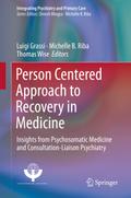 Person Centered Approach to Recovery in Medicine