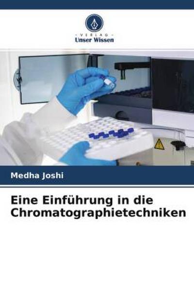 Eine Einführung in die Chromatographietechniken