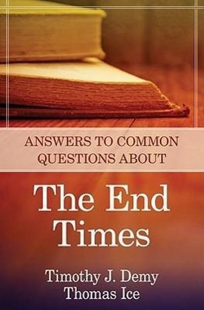 Answers to Common Questions about the End Times