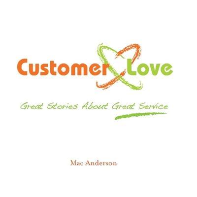 Customer Love: Great Stories about Great Service