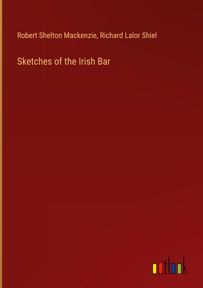 Sketches of the Irish Bar