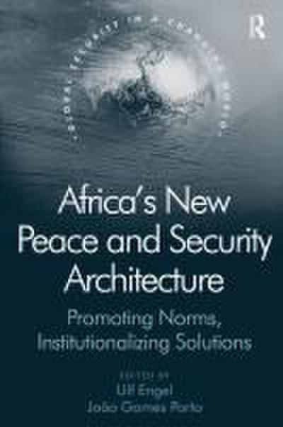 Africa’s New Peace and Security Architecture