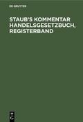 Staub’s Kommentar Handelsgesetzbuch, Registerband