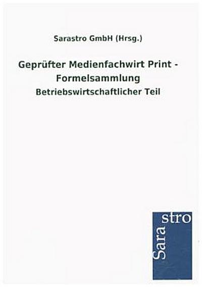 Geprüfter Medienfachwirt Print - Formelsammlung