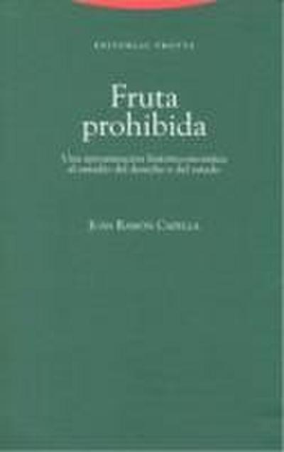 Fruta prohibida : una aproximación histórico-teorética al estudio del derecho y del Estado