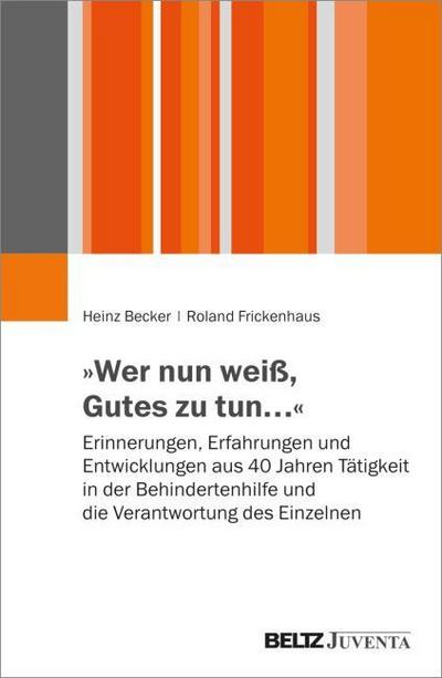 ’Wer nun weiß, Gutes zu tun...’