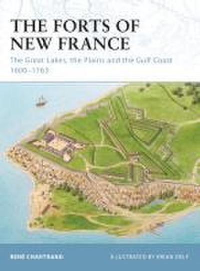 The Forts of New France