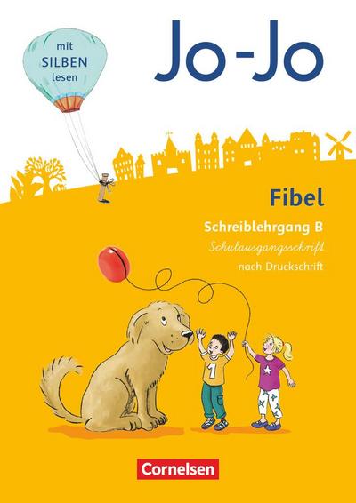 Jo-Jo Fibel - Allgemeine Ausgabe 2016 - Schreiblehrgang B in Schulausgangsschrift