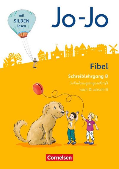 Jo-Jo Fibel - Allgemeine Ausgabe 2016 - Schreiblehrgang B in Schulausgangsschrift