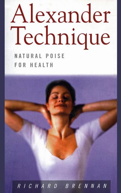 Alexander Technique: Natural Poise for Health