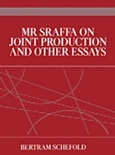 Mr Sraffa on Joint Production and Other Essays