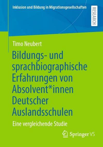 Bildungs- und sprachbiographische Erfahrungen von Absolvent-innen Deutscher Auslandsschulen