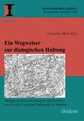 Ein Wegweiser zur dialogischen Haltung