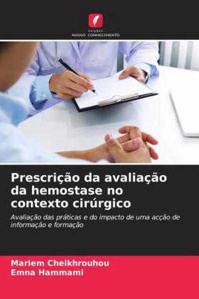 Prescrição da avaliação da hemostase no contexto cirúrgico