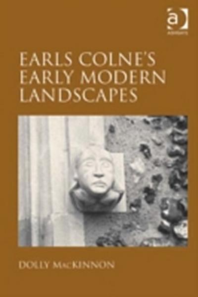 Earls Colne’s Early Modern Landscapes