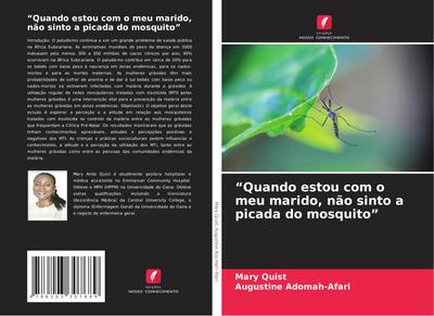"Quando estou com o meu marido, não sinto a picada do mosquito"