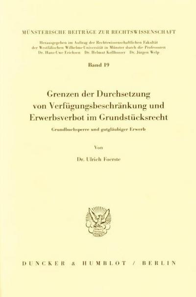 Grenzen der Durchsetzung von Verfügungsbeschränkung und Erwerbsverbot im Grundstücksrecht.